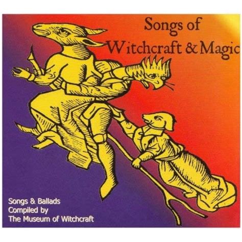 Wandering Minstrels and Magic: The Evolution of Witchcraft Songs